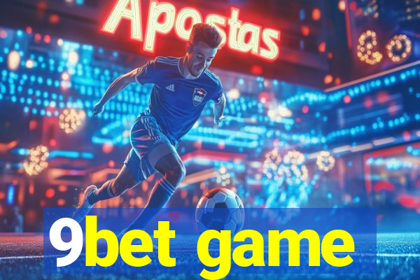 9bet game
